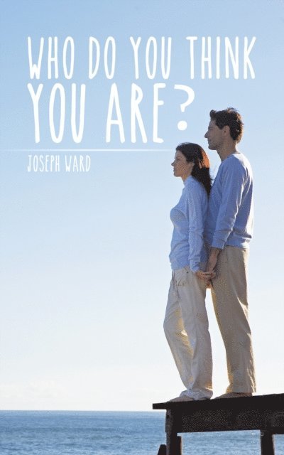 Joseph Ward - Who Do You Think You Are?, E-bok