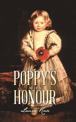 Laura Rose - Poppy's with Honour, Inbunden