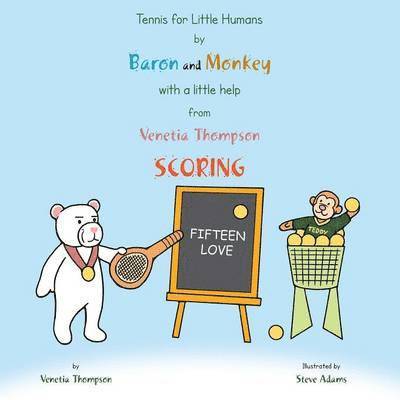 Venetia Thompson - Tennis for Little Humans by Baron and Monkey with a Little Help from Venetia Thompson, Häftad
