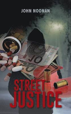 John Noonan - Street Justice, Häftad. Tillgänglighet: Lägg i varukorg