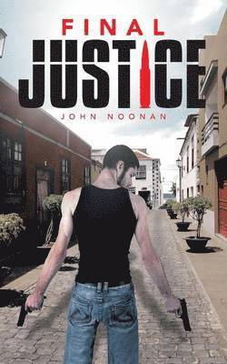 John Noonan - Final Justice, Häftad. Tillgänglighet: Lägg i varukorg