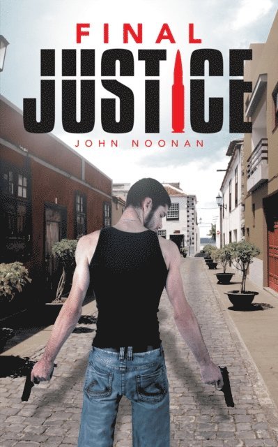 John Noonan - Final Justice, E-bok. Tillgänglighet: Lägg i varukorg
