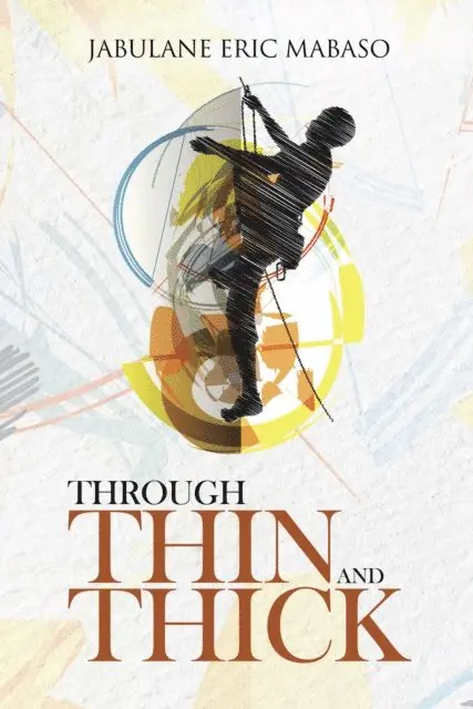 Jabulane Eric Mabaso - Through Thin and Thick, E-bok. Tillgänglighet: Lägg i varukorg