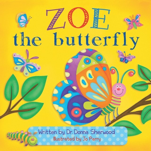 Dr. Donna Sherwood - Zoe the Butterfly, E-bok