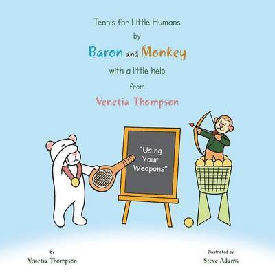 Venetia Thompson - Tennis for Little Humans by Baron and Monkey with a Little Help from Venetia Thompson, Häftad