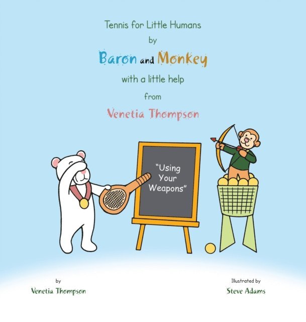 Venetia Thompson - Tennis for Little Humans by Baron and Monkey with a Little Help from Venetia Thompson, E-bok
