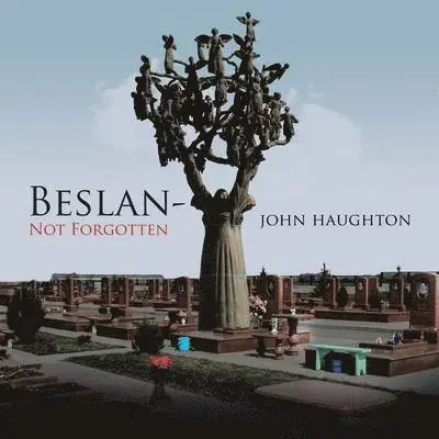 John Haughton - Beslan-Not Forgotten, Häftad. Tillgänglighet: Lägg i varukorg