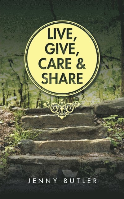 Jenny Butler - Live, Give, Care and Share, E-bok