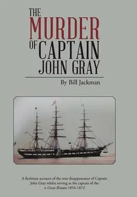 Bill Jackman - Murder of Captain John Gray, Inbunden. Tillgänglighet: Lägg i varukorg