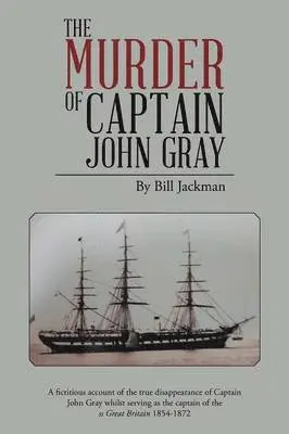 Bill Jackman - Murder of Captain John Gray, Häftad. Tillgänglighet: Lägg i varukorg