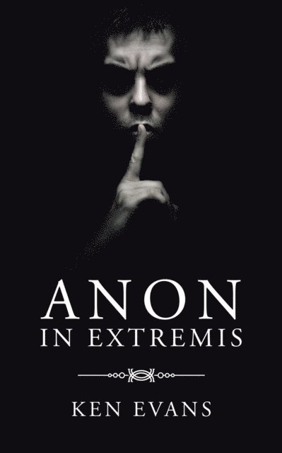 Ken Evans - Anon in Extremis, E-bok