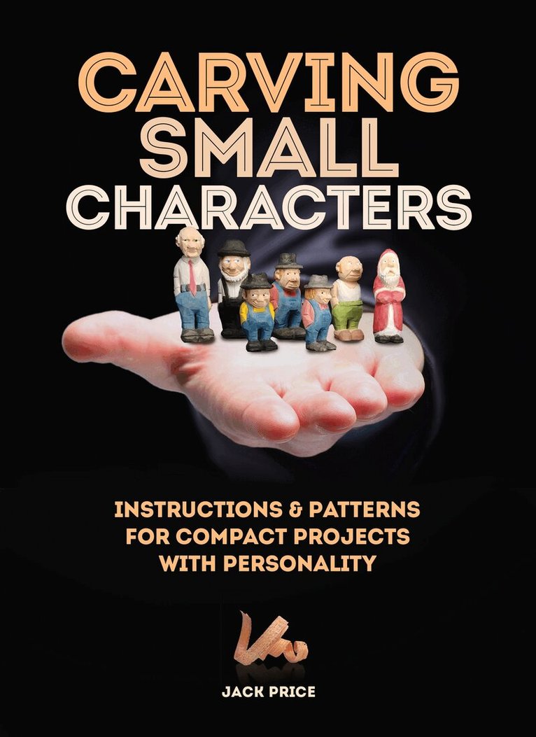 Jack Price - Carving Small Characters in Wood, Häftad