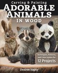 Carving &; Painting Adorable Animals in Wood