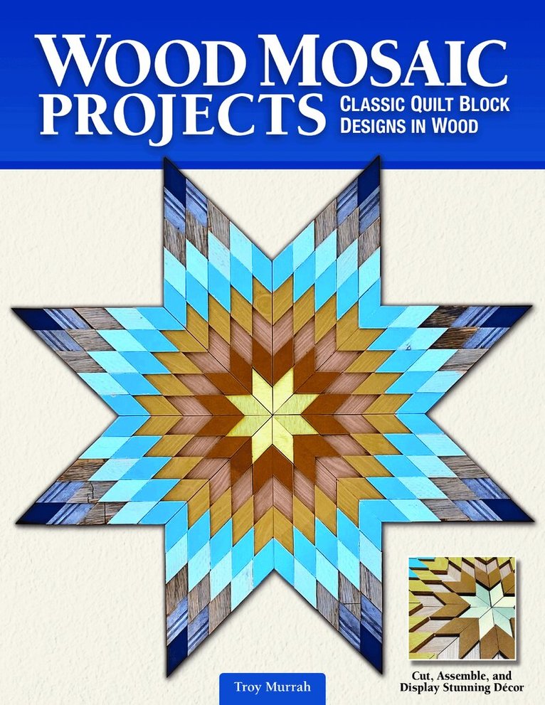 Troy Murrah - Wood Mosaic Projects, Häftad. Tillgänglighet: Tillfälligt slut