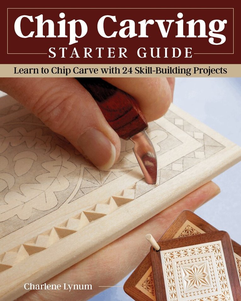 Charlene Lynum - Chip Carving Starter Guide, Häftad