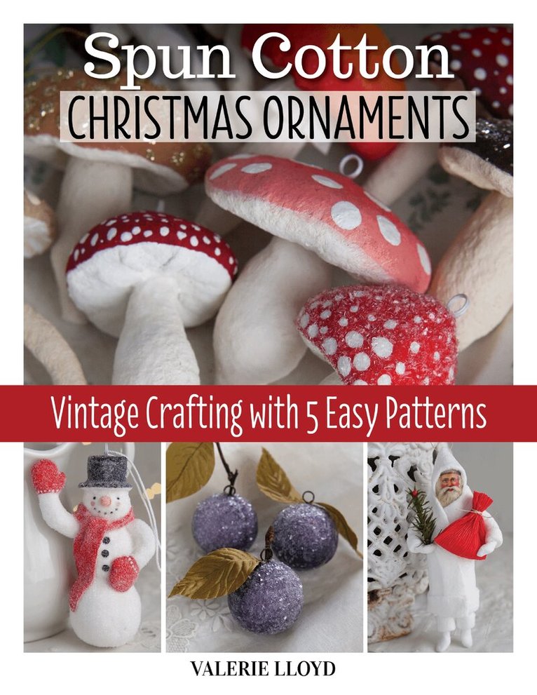 Valerie Lloyd - Spun Cotton Christmas Ornaments, Häftad
