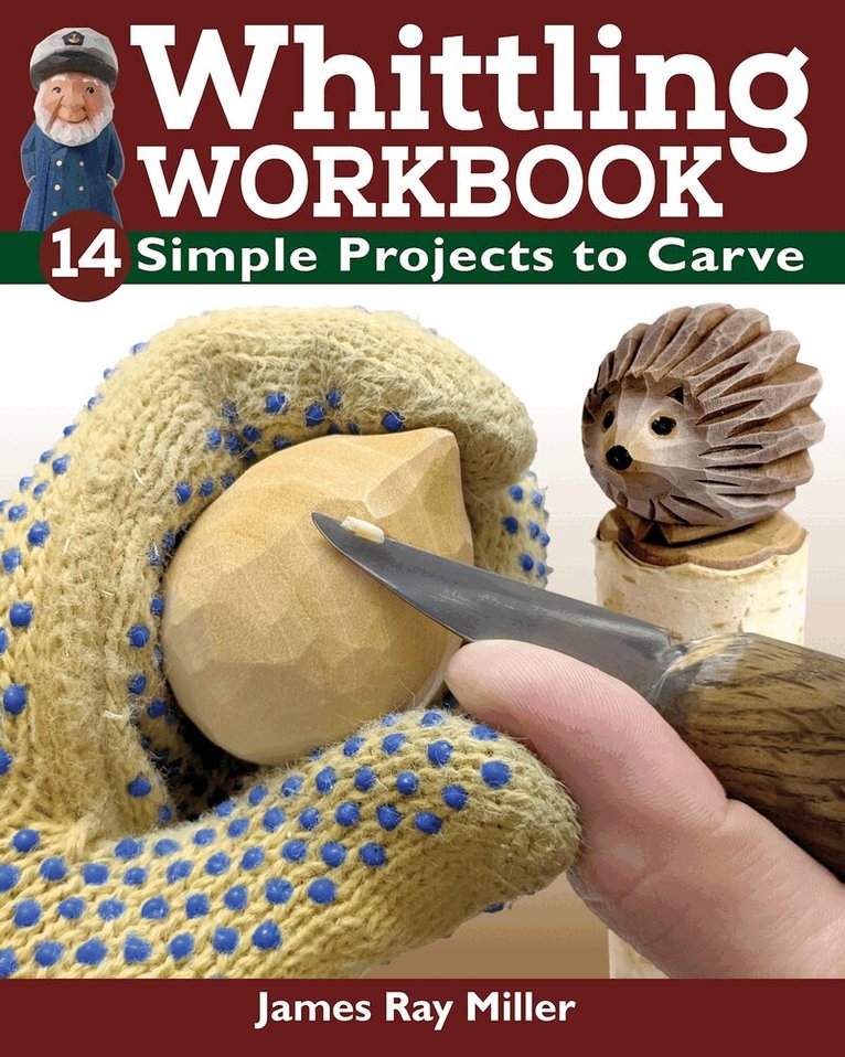 James Ray Miller - Whittling Workbook, Häftad. Tillgänglighet: Lägg i varukorg