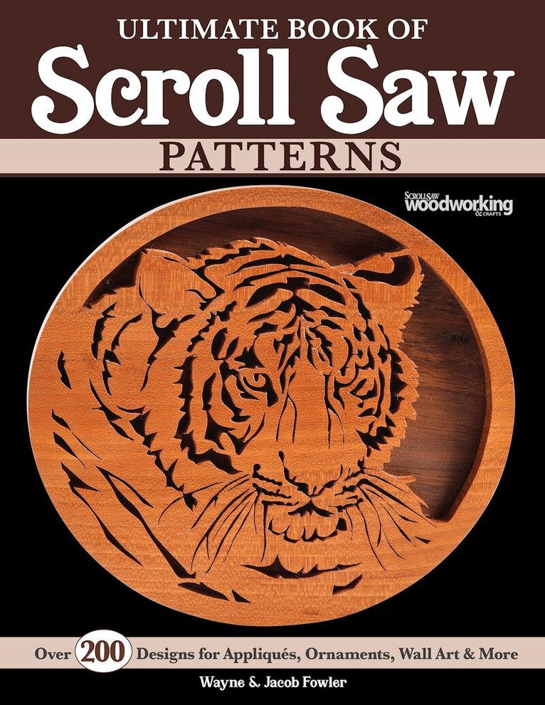 Wayne Fowler, Jacob Fowler - Ultimate Book of Scroll Saw Patterns, Häftad