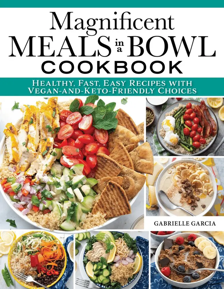 Gabrielle Garcia - Magnificent Meals in a Bowl Cookbook, Häftad. Tillgänglighet: Lägg i varukorg