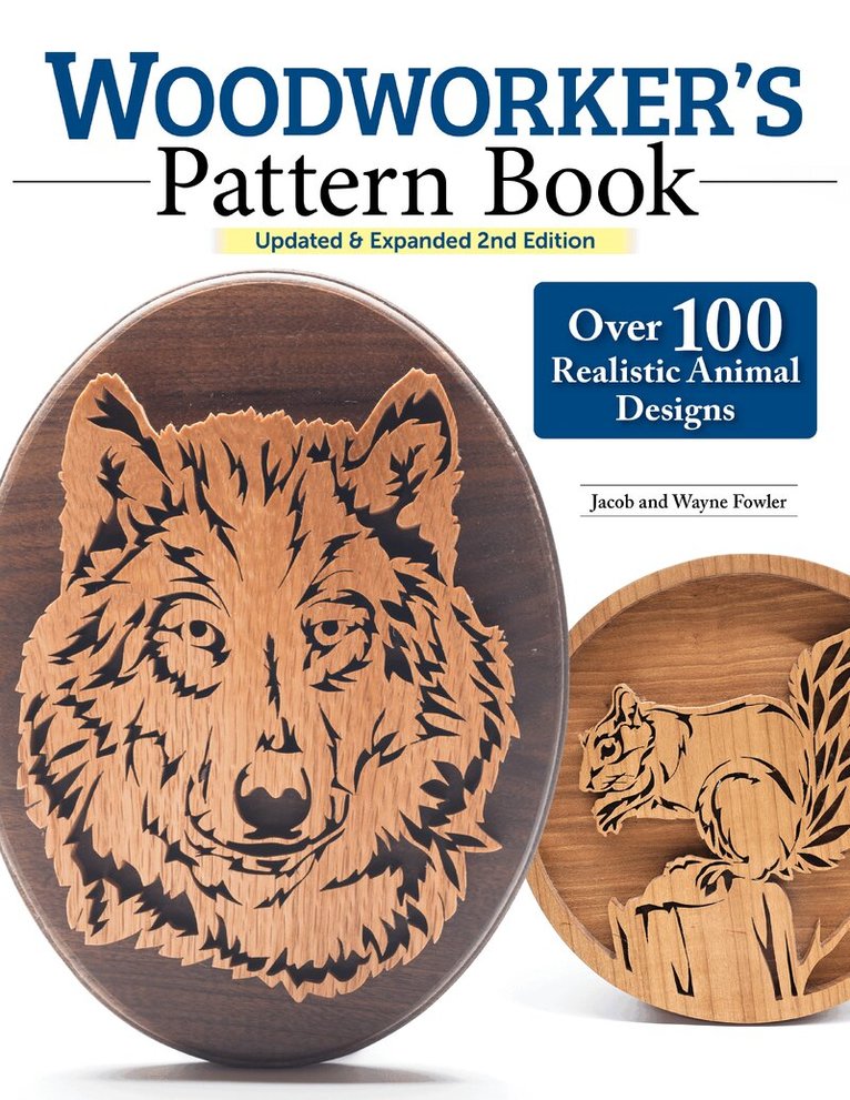 Wayne Fowler - Woodworker's Pattern Book, Updated & Expanded 2nd Edition, Häftad