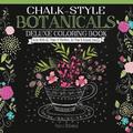 Chalk-Style Botanicals Deluxe Coloring Book