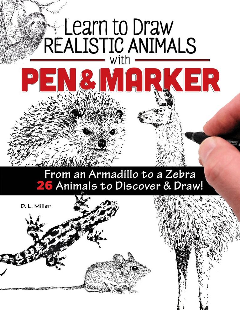D L Miller - Learn to Draw Realistic Animals with Pen & Marker, Häftad. Tillgänglighet: Lägg i varukorg