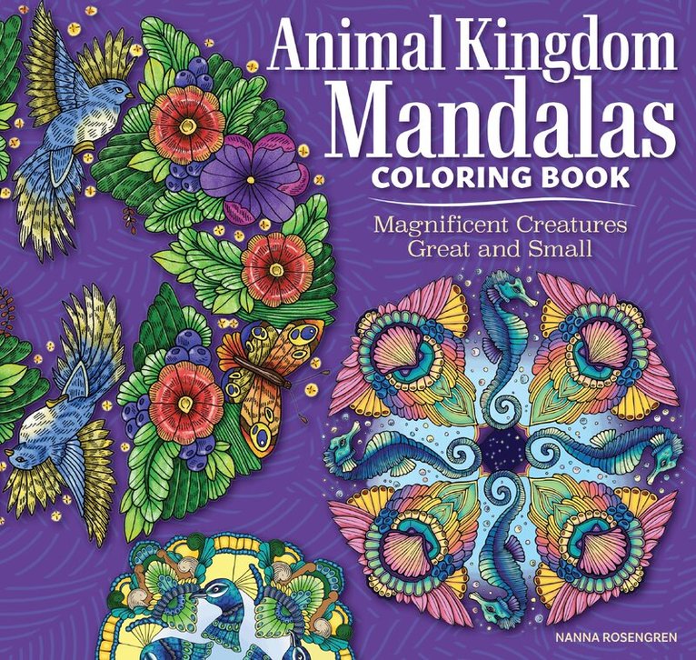 Nanna Rosengren - Animal Kingdom Mandalas Coloring Book, Häftad. Tillgänglighet: Lägg i varukorg