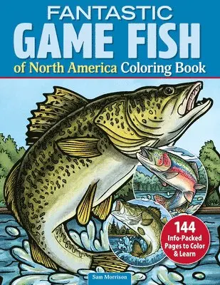 Sam Morrison - Fantastic Game Fish of North America Coloring Book: 144 Info-Packed Pages to Color & Learn, Häftad. Tillgänglighet: Tillfälligt slut
