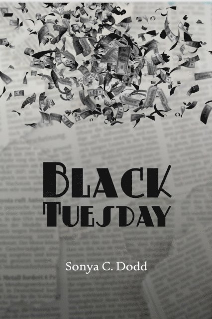Sonya C. Dodd - Black Tuesday, Häftad