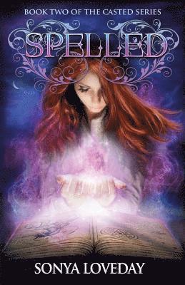 Sonya Loveday - Spelled: Book 2 of the Casted Series, Häftad. Tillgänglighet: Lägg i varukorg