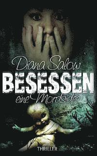 Diana Salow - Besessen - eine Mordsidee, Häftad. Tillgänglighet: Lägg i varukorg