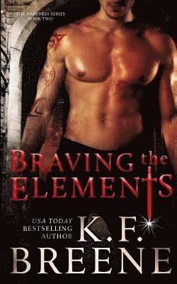 K. F. Breene - Braving the Elements (Darkness, 2), Häftad. Tillgänglighet: Lägg i varukorg