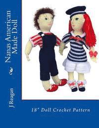J. Reagan - Nanas American Made Doll: 18" Doll Crochet Pattern, Häftad. Tillgänglighet: Lägg i varukorg