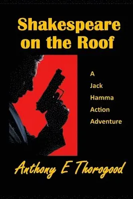 Anthony E Thorogood - Shakespeare on the Roof, Häftad. Tillgänglighet: Lägg i varukorg