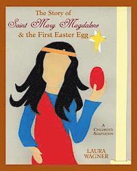 Laura Wagner - The Story of Saint Mary Magdalene: & the First Easter Egg, Häftad. Tillgänglighet: Lägg i varukorg