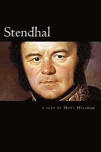 Hoyt Hilsman - Stendhal: a play by Hoyt Hilsman, Häftad