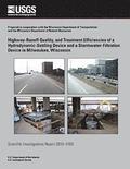Highway-Runoff Quality, and Treatment Efficiencies of a Hydrodynamic-Settling Device and a Stormwater-Filtration Device in Milwaukee, Wisconsin