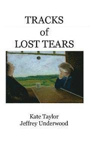 Jeffrey Underwood, Kate Taylor - Tracks of Lost Tears, Häftad. Tillgänglighet: Lägg i varukorg