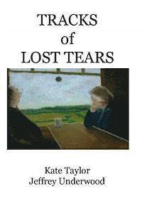 Jeffrey Underwood, Kate Taylor - Tracks of Lost Tears: Large Print, Häftad. Tillgänglighet: Lägg i varukorg