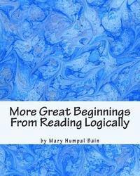 Mary Humpal Bain - More Great Beginnings From Reading Logically, Häftad