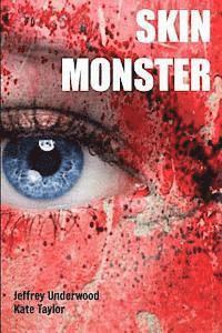 Kate Taylor, Jeffrey Underwood - Skin Monster, Häftad. Tillgänglighet: Lägg i varukorg