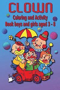 Kaye Dennan - Clown Coloring and Activity Book: Boys and Girls Aged 3-8, Häftad. Tillgänglighet: Lägg i varukorg