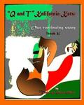 'Q & T' The Kalifornia Kats: Our Continuing Story