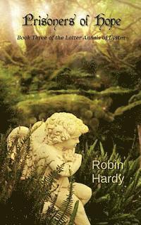 Robin Hardy - Prisoners of Hope: Book Three of the Latter Annals of Lystra, Häftad. Tillgänglighet: Lägg i varukorg