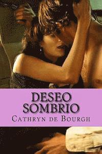 Cathryn De Bourgh - Deseo Sombrio: Romance erótico contemporáneo, Häftad. Tillgänglighet: Lägg i varukorg