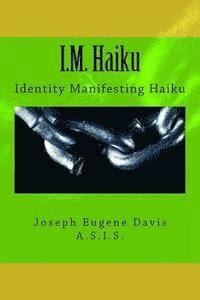 Joseph Eugene Davis - I.M. Haiku, Häftad. Tillgänglighet: Lägg i varukorg