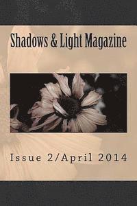 Sabrina Denile, Rick Allen - Shadows & Light Magazine-April 2014: Quarterly Anthology, Häftad. Tillgänglighet: Lägg i varukorg