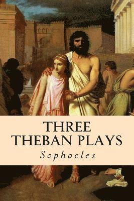 Sophocles - Three Theban Plays: Oedipus the King; Oedipus at Colonus; Antigone, Häftad. Tillgänglighet: Lägg i varukorg