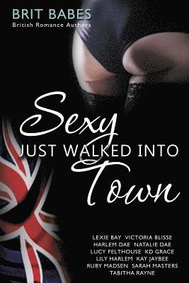 Lexie Bay, Victoria Blisse, Harlem Dae - Sexy Just Walked Into Town, Häftad. Tillgänglighet: Lägg i varukorg