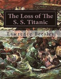 Lawrence Beesley - The Loss of The S. S. Titanic: Its Story And Its Lessons, Häftad. Tillgänglighet: Lägg i varukorg